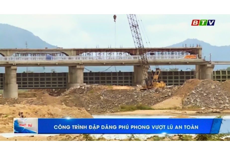 C47 khẩn trương xây dựng và thực hiện các giải pháp đảm bảo vượt lũ an toàn Công trình Đập dâng Phú Phong